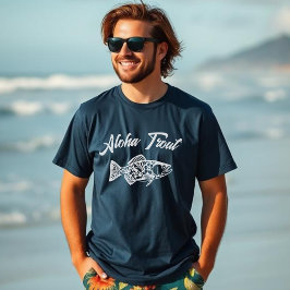 Aloha Trout-Fisherman Stil T Shirt