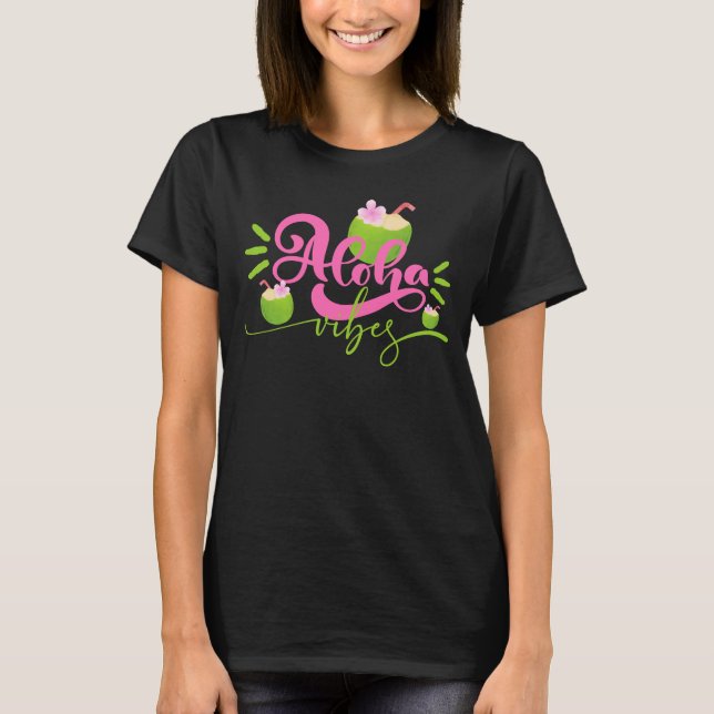 Aloha Vibes Dam T Shirt (Framsida)