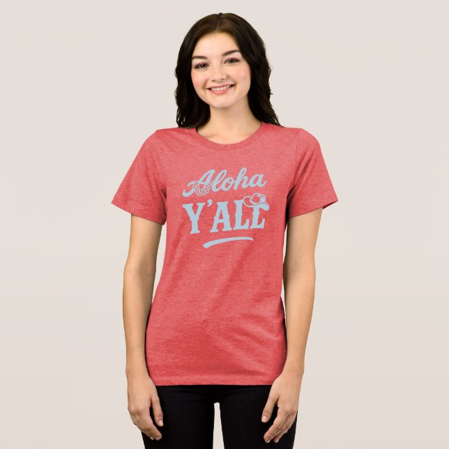 Aloha Y'all Hawaii Texas Funny Saying Blue Text T Shirt (Framsida Full)