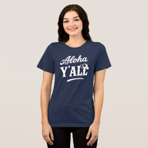 Aloha Y'all Hawaii Texas Roligt Talesätt Mörk Färg T Shirt