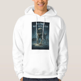 Alone, Not Defeated | Motivational Wolf Art Hoodie