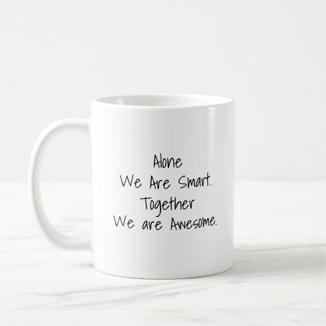 Alone We Are Smart, Together We Are Awesome Mugg (Vänster)