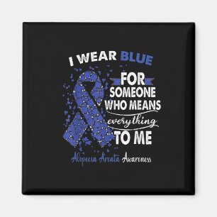 Alopeci Areata Awareness I Bära Blue för någon Magnet