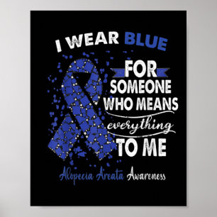 Alopeci Areata Awareness I Bära Blue för någon Poster