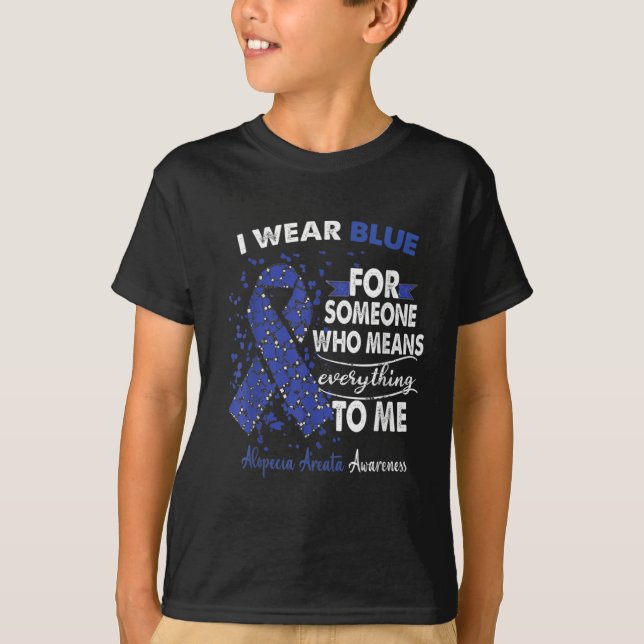 Alopeci Areata Awareness I Bära Blue för någon T Shirt (Framsida)