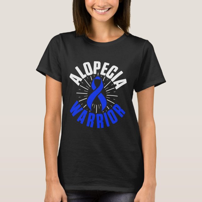 Alopeci Awareness Hair Långsförlust Warrior Therap T Shirt (Framsida)