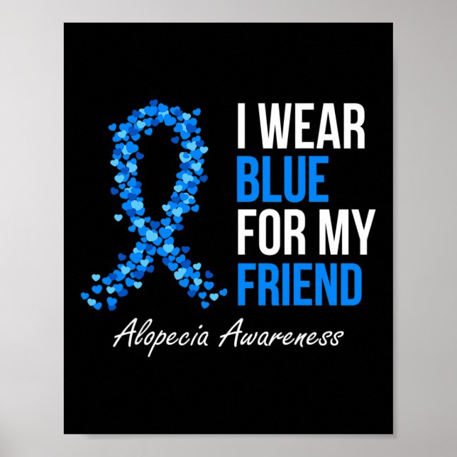 Alopeci Awareness I Bära Blue för min vän Blue Poster (Framsidan)
