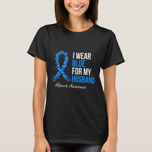 Alopeci Awareness I Bära Blue för Mitt Make Blue T Shirt (Framsida)