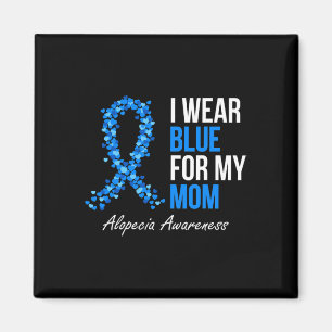 Alopeci Awareness I Bära Blue för mitt Mamma Blue Magnet