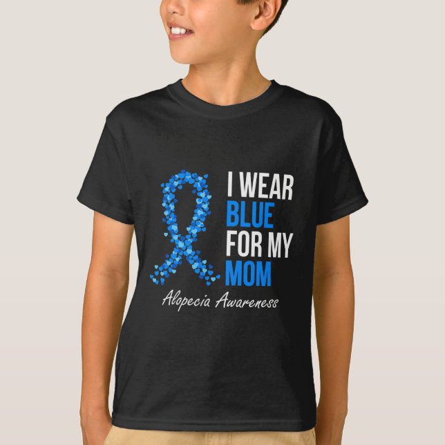 Alopeci Awareness I Bära Blue för mitt Mamma Blue  T Shirt (Framsida)