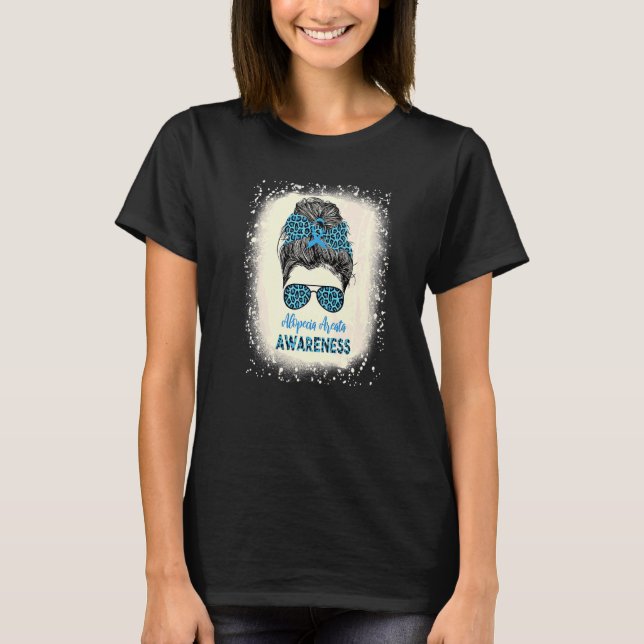 Alopecia Areata Awareness Messy bun Hair Loss Warr T Shirt (Framsida)