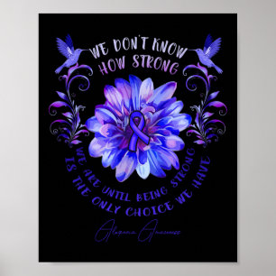 ALOPECIA AWARENESS Flower Vi vet inte hur starkt Poster