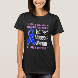 Alopecia Awareness Hair Loss Loss Warrior Hottest T Shirt
