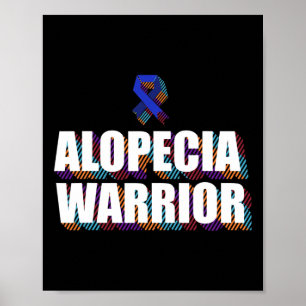 Alopecia Awareness Hair Loss Loss Warrior Patient Poster
