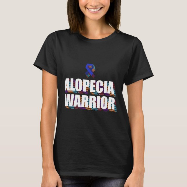 Alopecia Awareness Hair Loss Loss Warrior Patient  T Shirt (Framsida)