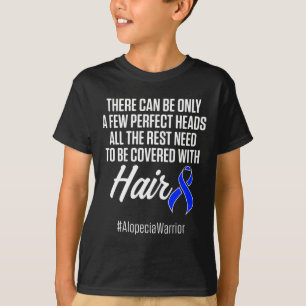 Alopecia Awareness Hair Loss Loss Warrior Perfekt  T Shirt