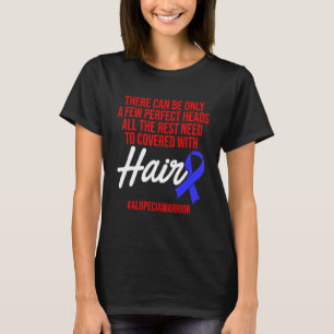 Alopecia Awareness Hair Loss Loss Warrior Perfekt T Shirt