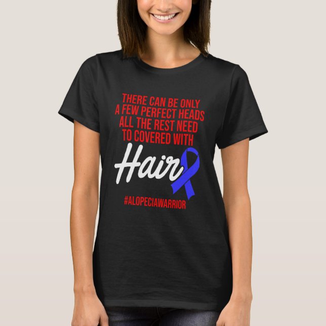 Alopecia Awareness Hair Loss Loss Warrior Perfekt  T Shirt (Framsida)