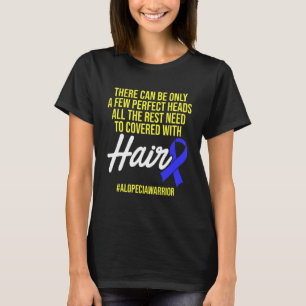 Alopecia Awareness Hair Loss Loss Warrior Perfekt T Shirt