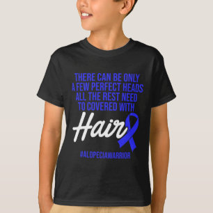 Alopecia Awareness Hair Loss Loss Warrior Perfekt  T Shirt