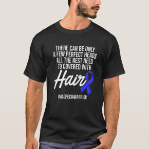 Alopecia Awareness Hair Loss Loss Warrior Perfekt  T Shirt