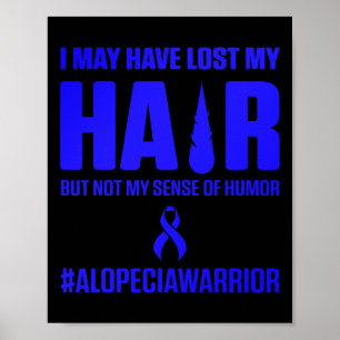 Alopecia Awareness Hair Loss Warrior Survivor Poster