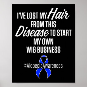 Alopecia Awareness Hair Loss Warrior Wig Survivor Poster