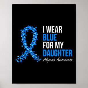 Alopecia Awareness I Bära Blue för min dotter Blu Poster
