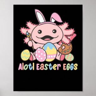 Alotl Påskäggs Axolotl Påsk with pun Poster