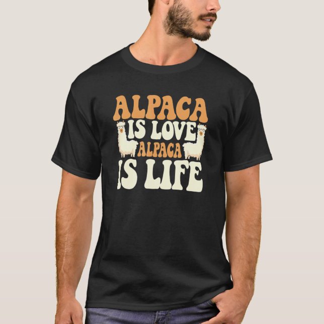 Alpaca är Kärlek Pako Huacaya Lama Alpaca Breeder  T Shirt (Framsida)