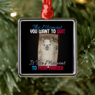 Alpaca Llama - Push Harder Encouragement Julgransprydnad Metall