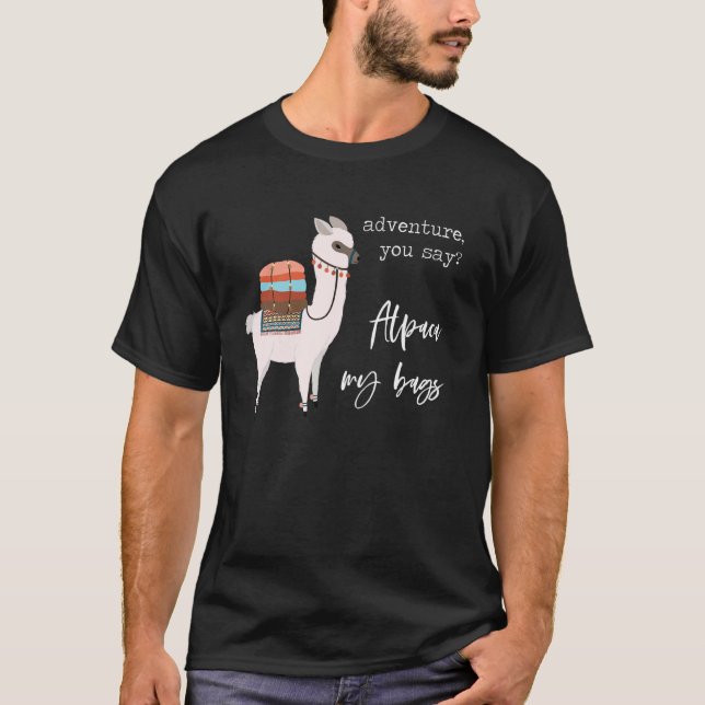 Alpaca My Bags Cute Llama Kärlek Pun Quote Joke Me T Shirt (Framsida)
