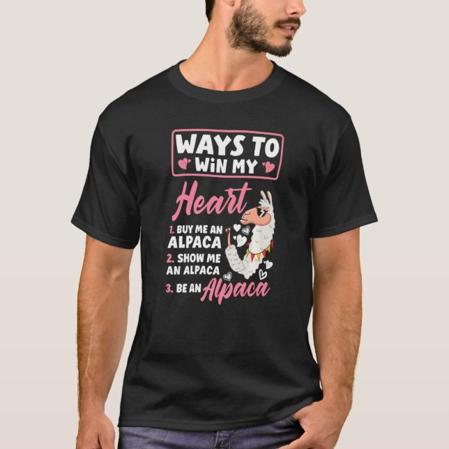 Alpacas Mammals LLamas Alpaca Ways To Win My Heart T Shirt (Framsida)