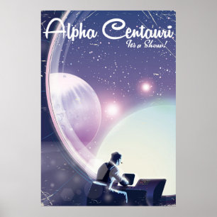 Alpha Centurai, dess show, rymdreseaffisch Poster
