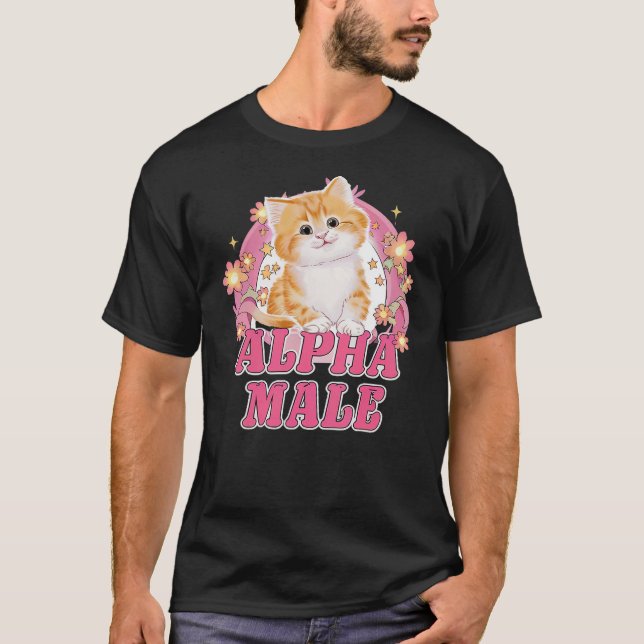Alpha Male Cute Kitty Cat Funny Oddly Specific Dan T Shirt (Framsida)