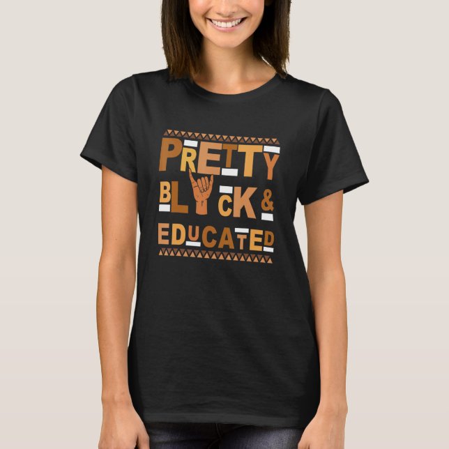 Alpha Pretty Black Educated African American Pride T Shirt (Framsida)