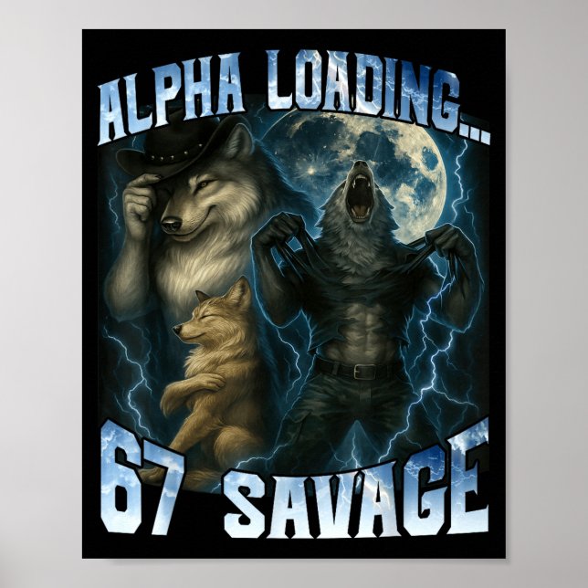 Alpha Wolf Loading 67 Percent Savage Funny Wolves  Poster (Framsidan)