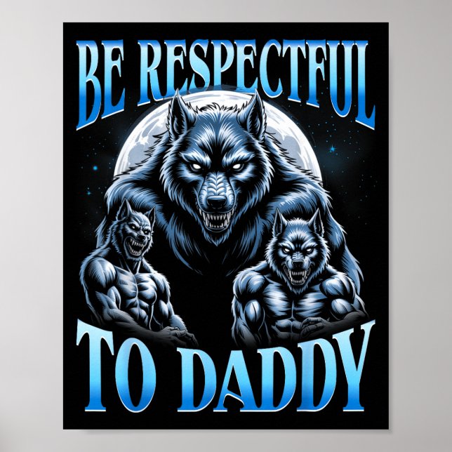 Alpha Wolf Var Respektfull Mot Pappa Roligt Meme C Poster (Framsidan)