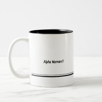 Alpha Woman! Ät betas till frukostkoff mugg. Två-Tonad Mugg