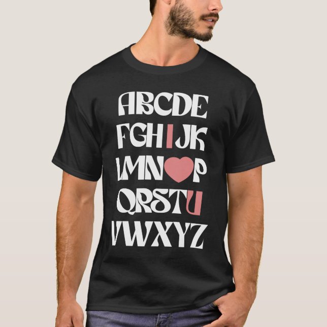 ALPHABET ABC I KÄRLEK DU Valentines day Lärare Hea T Shirt (Framsida)