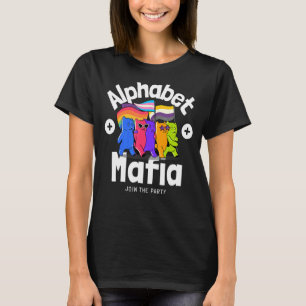 Alphabet Mafia Lgbtq Pride Ljud Gay I är i F T Shirt