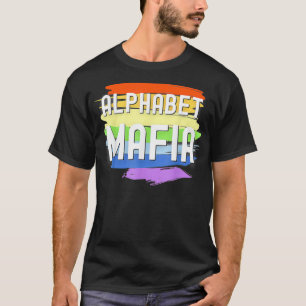 Alphabet Mafia LGBTQ Pride Ljud Gay Im in for T Shirt
