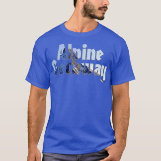 Alpine Getaway T Shirt