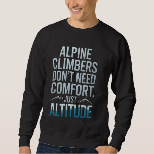 Alpine Klibers Donu2019t behöver komfort precis Al Lång Ärmad Tröja