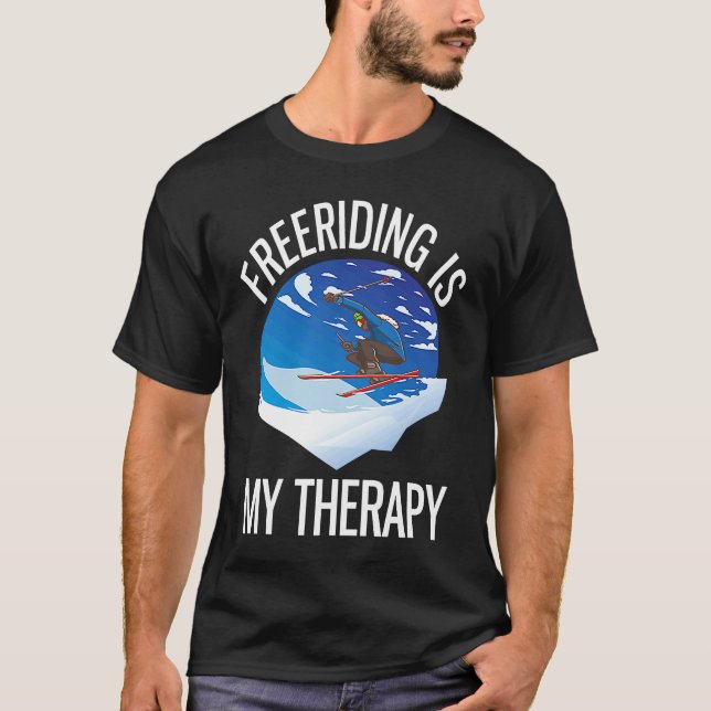 Alpine Skiing Freeriding Is My Therapy T Shirt (Framsida)