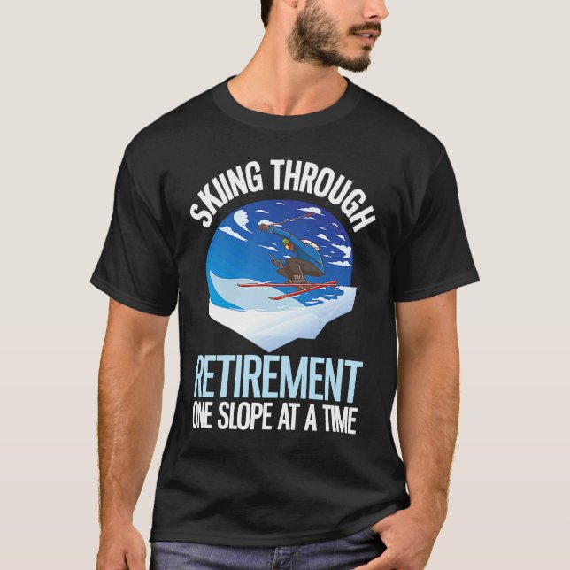 Alpine Skiing Through Retirement One Slope At A Ti T Shirt (Framsida)