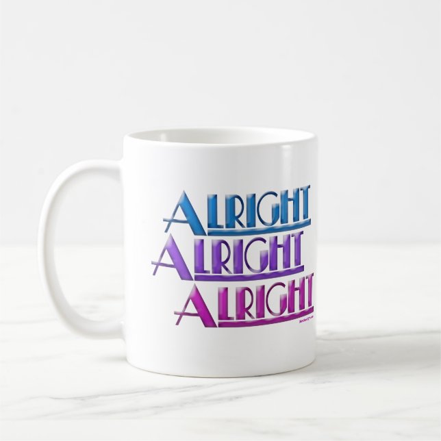 Alright Alright Alright muggar (Vänster)