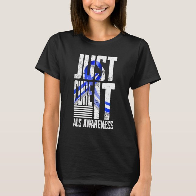 Als Awareness Just Cure Als T Shirt (Framsida)