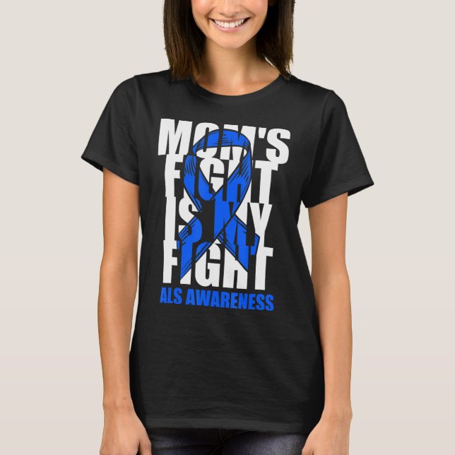 ALS Awareness Month Blue Ribbon Moms Fight May Sup T Shirt (Framsida)