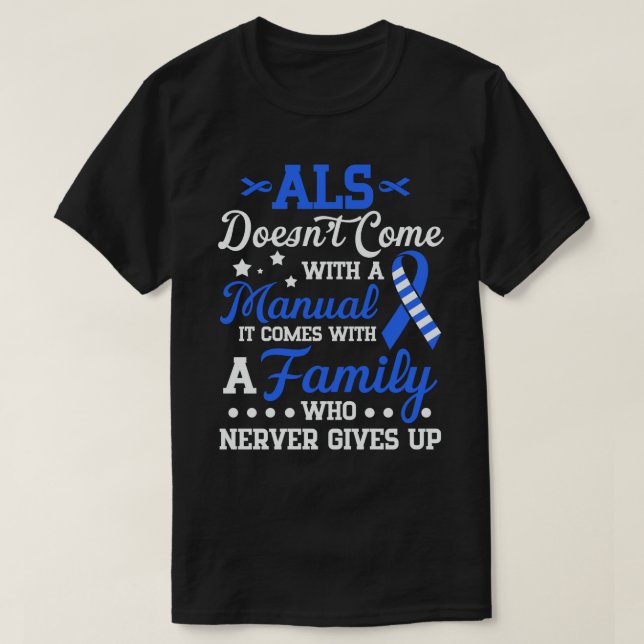 ALS Awareness Support, ALS Fighter, ALS Warrior, A T Shirt (Design framsida)